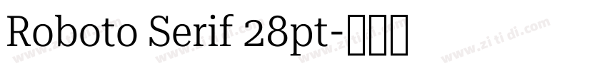 Roboto Serif 28pt字体转换